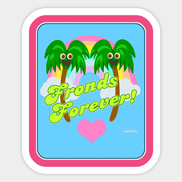 Best Fronds Forever Sticker by Tshirtfort